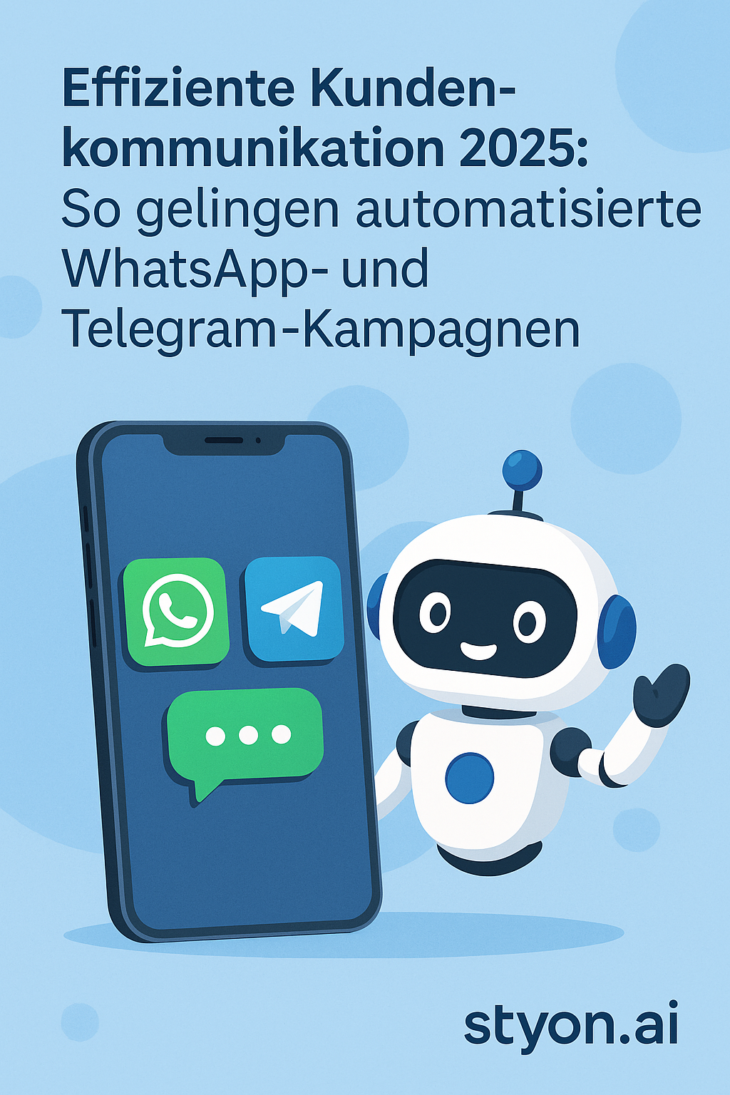 Effiziente Kundenkommunikation 2025: So gelingen automatisierte WhatsApp- und Telegram-Kampagnen