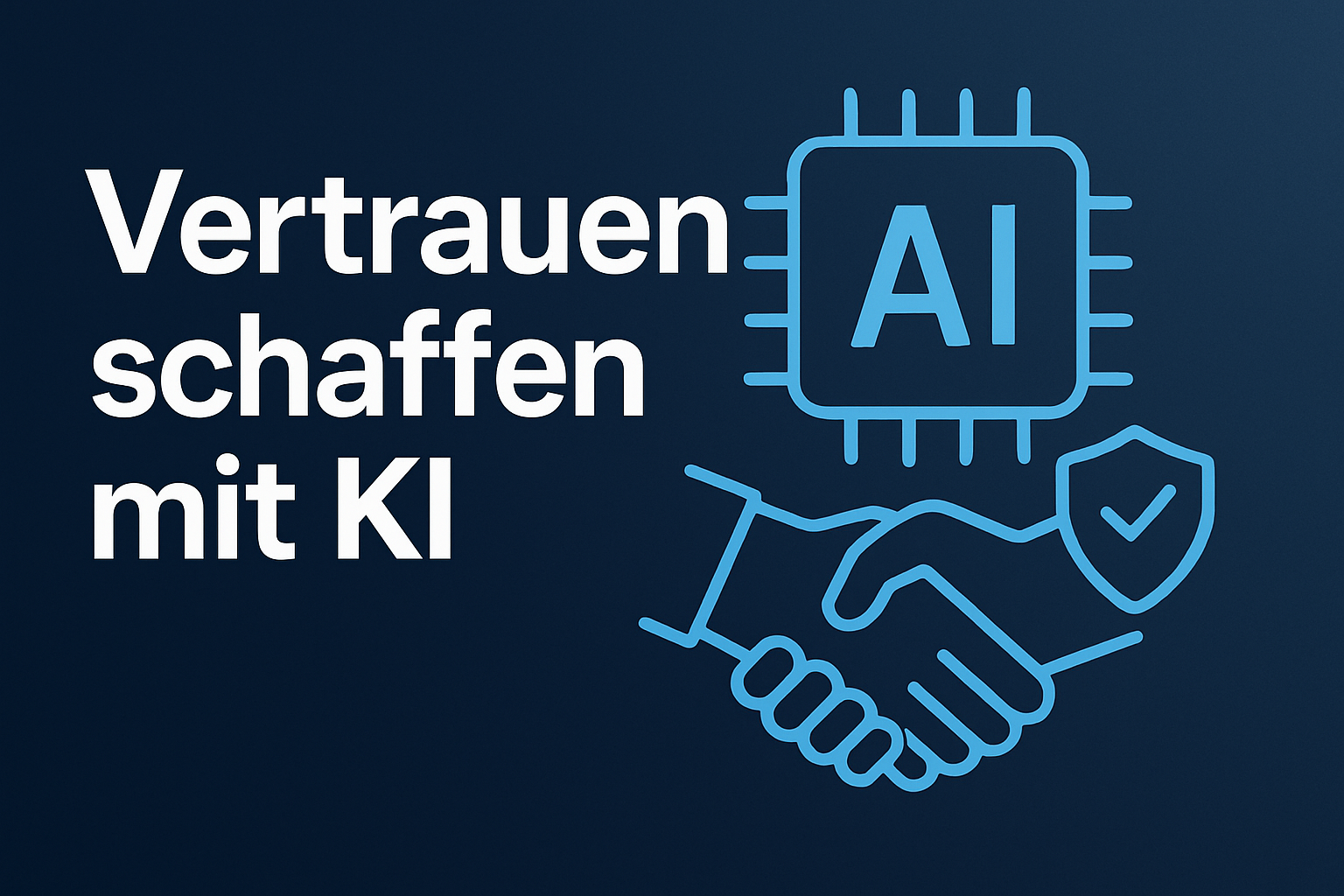 Vertrauen schaffen mit KI: Warum Transparenz der Schlüssel zum Erfolg ist