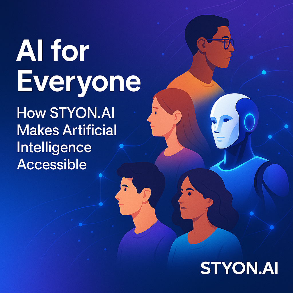 AI for Everyone: How STYON.AI Makes Artificial Intelligence Accessible