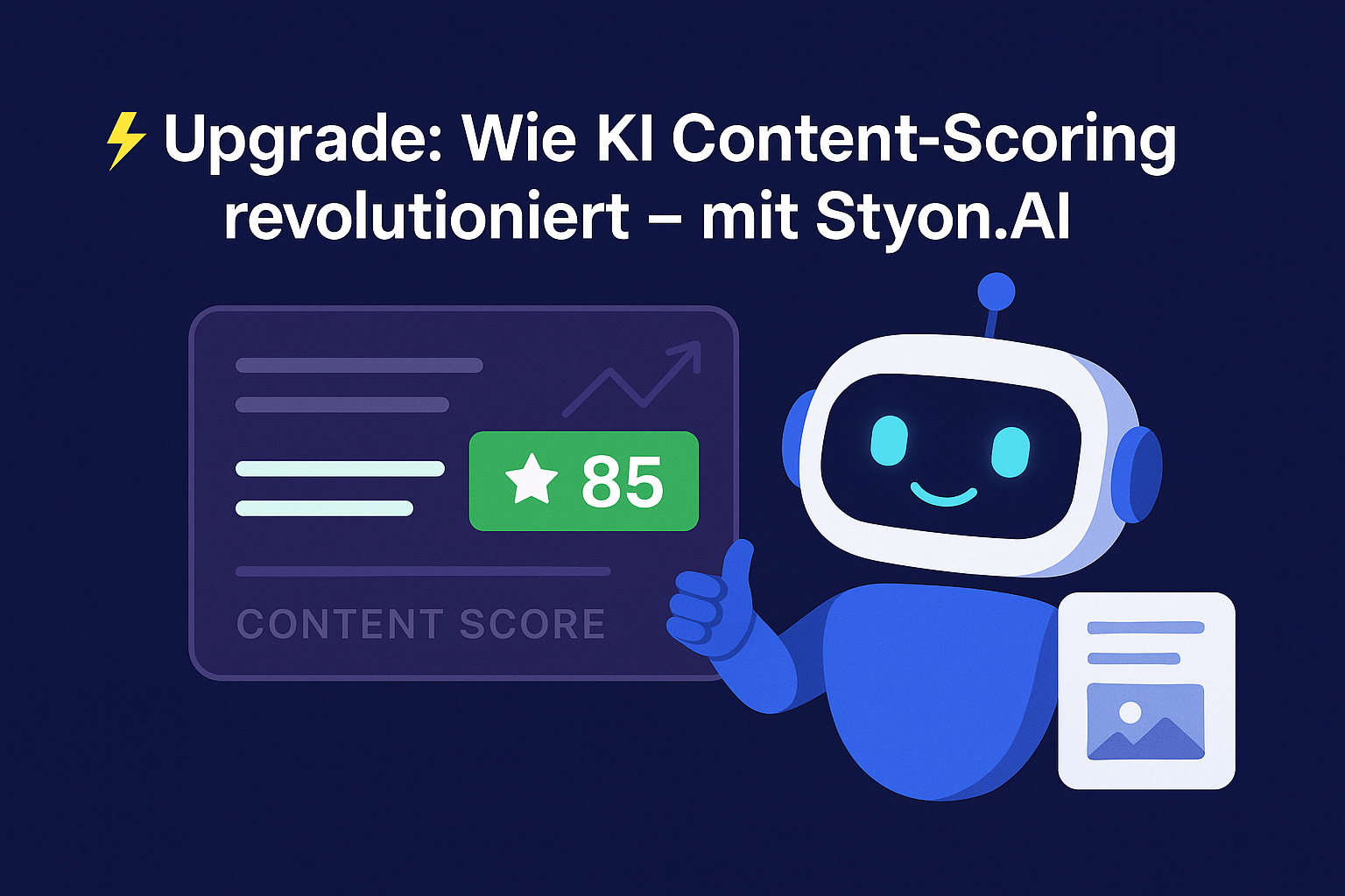 ⚡️Upgrade: Wie KI Content-Scoring revolutioniert – mit Styon.AI